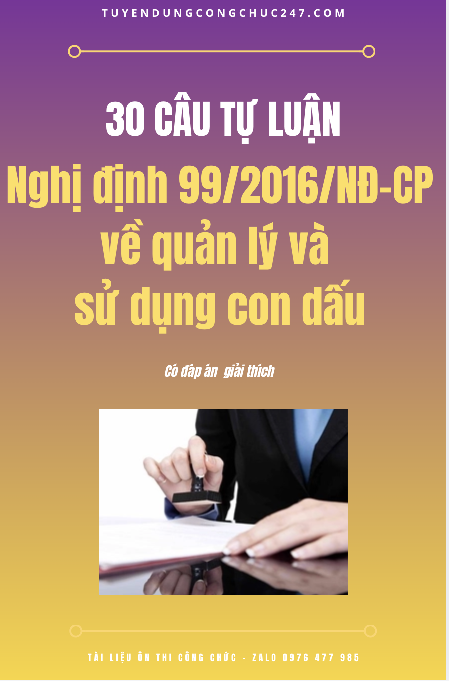 30 câu hỏi tự luận Nghị định 99/2016/NĐ-CP về quản lý và sử dụng con dấu